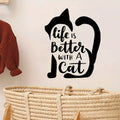 Autocollants avec texte de Silhouette de chat «la vie est meilleure avec un chat»,