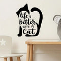 Autocollants avec texte de Silhouette de chat «la vie est meilleure avec un chat»,